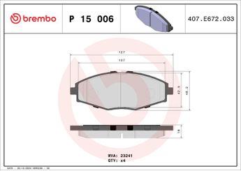 Fren Disk Balata Ön BREMBO P 15 006  96273708 23905118 23905119 24558836 3501180K01 3501210C01 3501220C01 3501280K01 A1010361100 A1010361101 CV60601501 CV60601502 CV60601600 S111ET3501080 S113501080 S116AD3501080BC 1110040240 01110040240 93747541 96288629 96446175 96446176 96596770 96281945 96316582 S4510004 4546006 S003001060